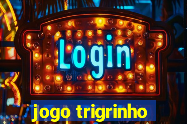 jogo trigrinho